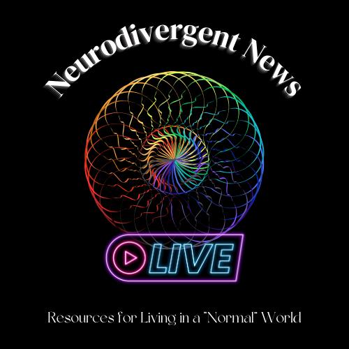 Neurodivergent News- Featured Episodes