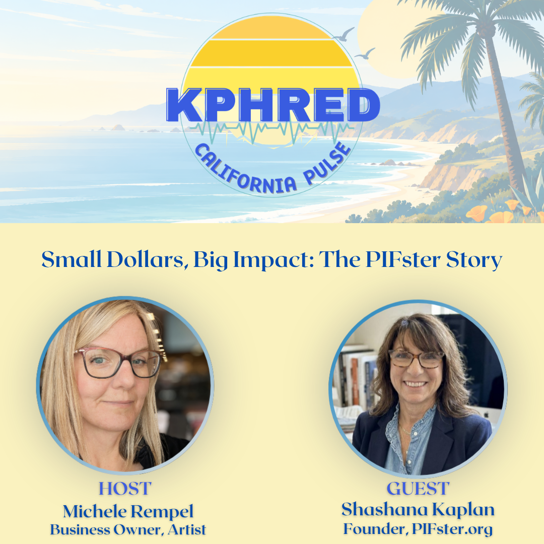 California Pulse with host Michele Rempel and guest Shashana Kaplan of PIFster on KPHRED Radio